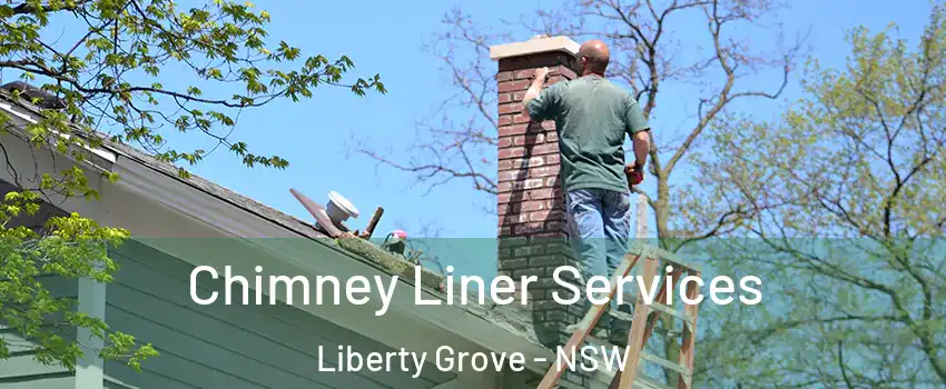 Chimney Liner Services Liberty Grove - NSW