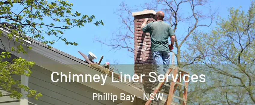 Chimney Liner Services Phillip Bay - NSW