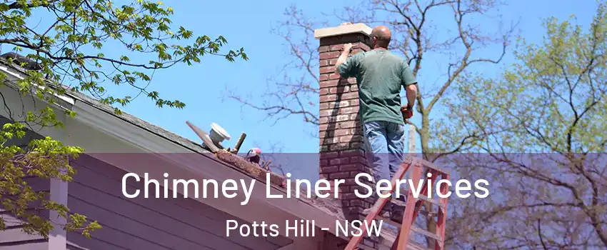 Chimney Liner Services Potts Hill - NSW
