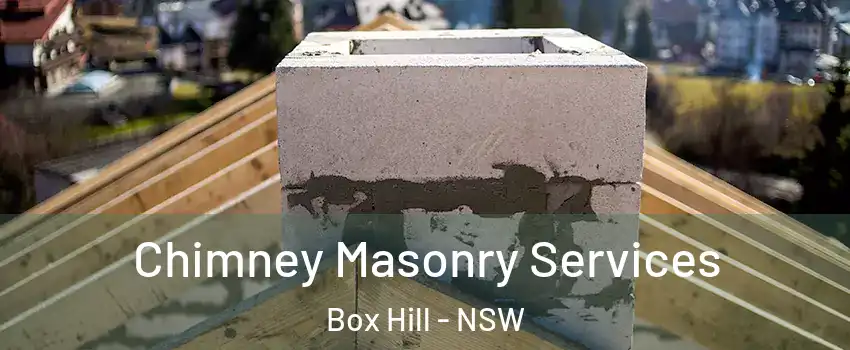 Chimney Masonry Services Box Hill - NSW