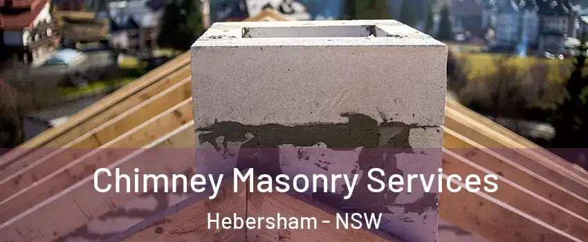 Chimney Masonry Services Hebersham - NSW