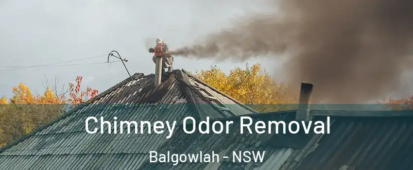 Chimney Odor Removal Balgowlah - NSW