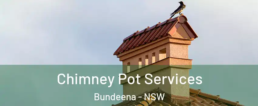 Chimney Pot Services Bundeena - NSW