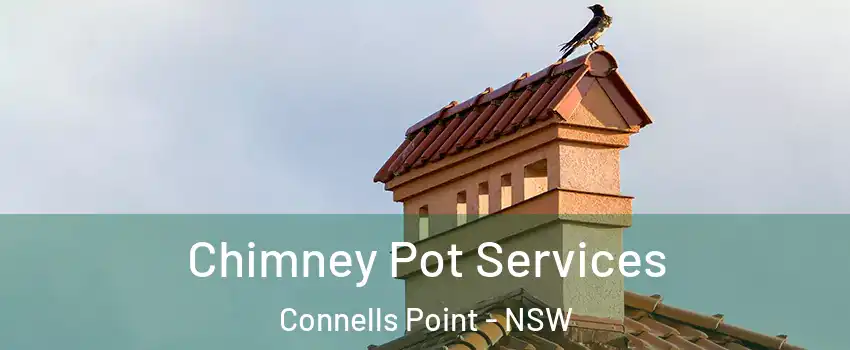 Chimney Pot Services Connells Point - NSW