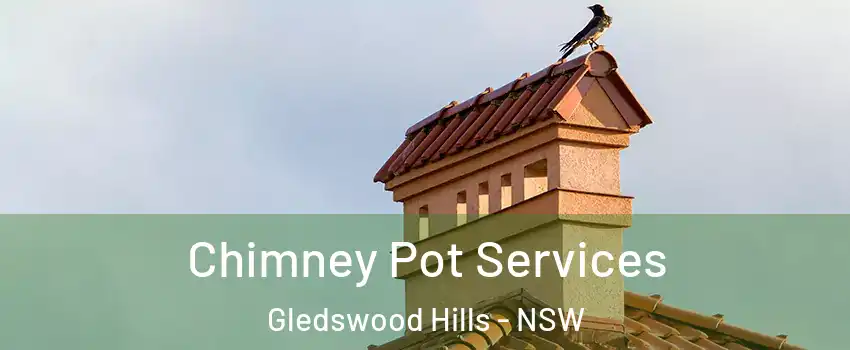 Chimney Pot Services Gledswood Hills - NSW