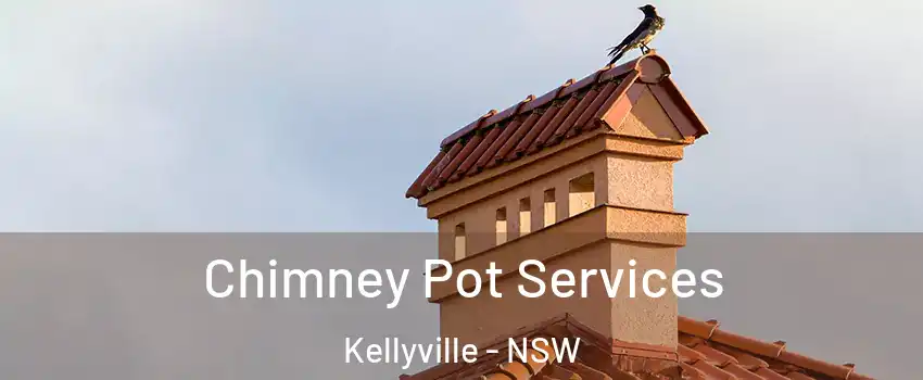 Chimney Pot Services Kellyville - NSW