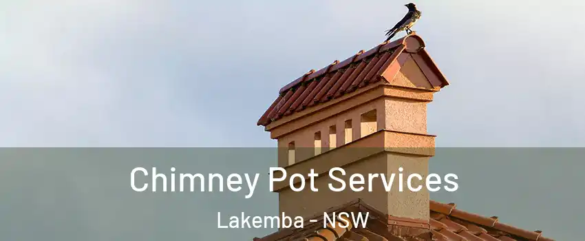Chimney Pot Services Lakemba - NSW