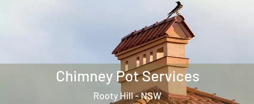 Chimney Pot Services Rooty Hill - NSW