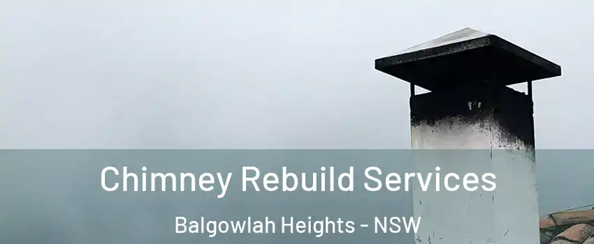 Chimney Rebuild Services Balgowlah Heights - NSW