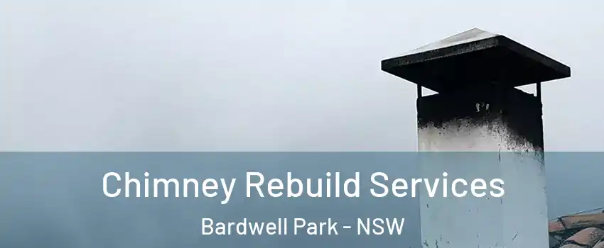 Chimney Rebuild Services Bardwell Park - NSW