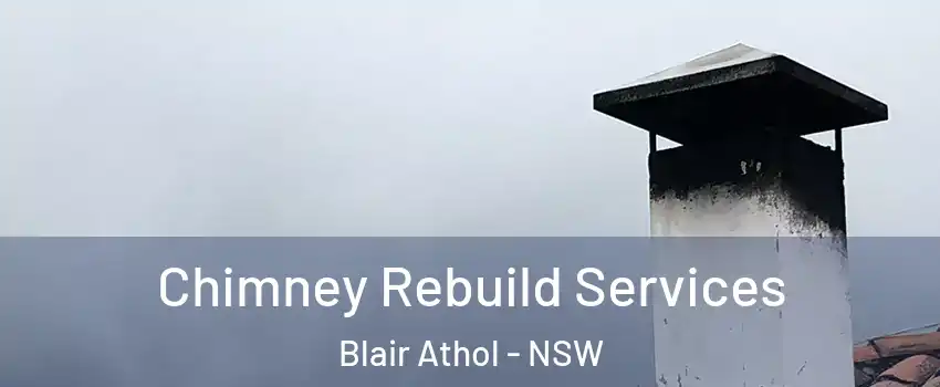 Chimney Rebuild Services Blair Athol - NSW