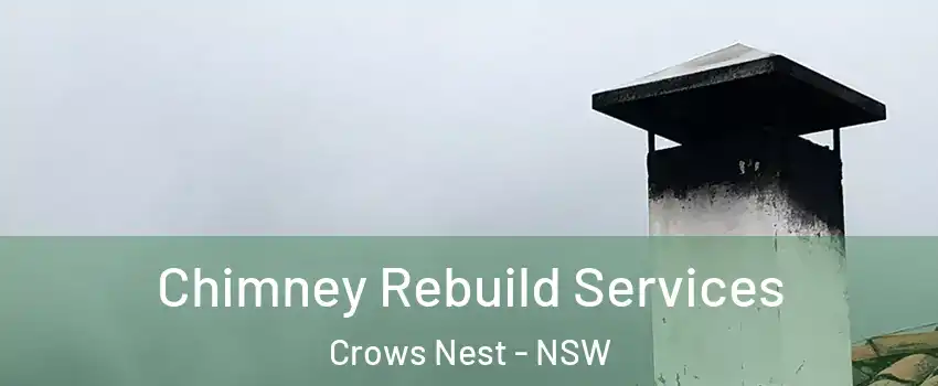 Chimney Rebuild Services Crows Nest - NSW