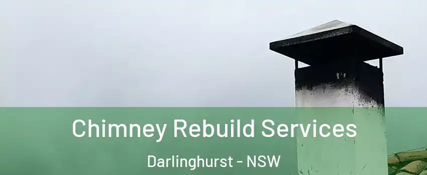 Chimney Rebuild Services Darlinghurst - NSW