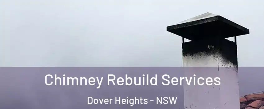 Chimney Rebuild Services Dover Heights - NSW