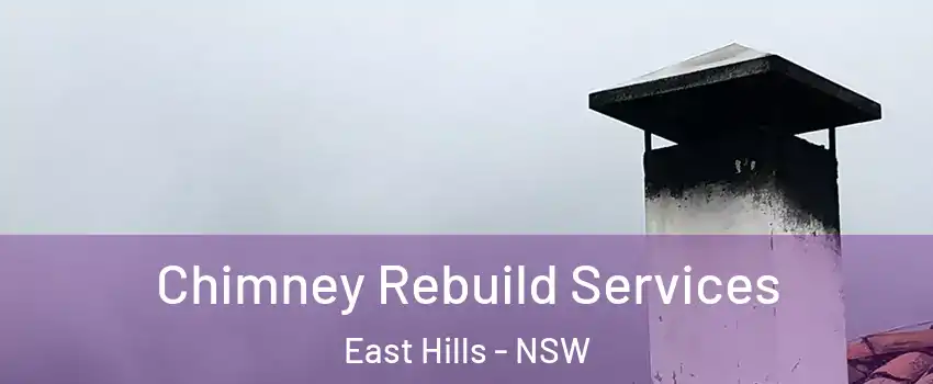 Chimney Rebuild Services East Hills - NSW