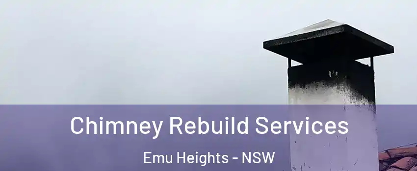 Chimney Rebuild Services Emu Heights - NSW