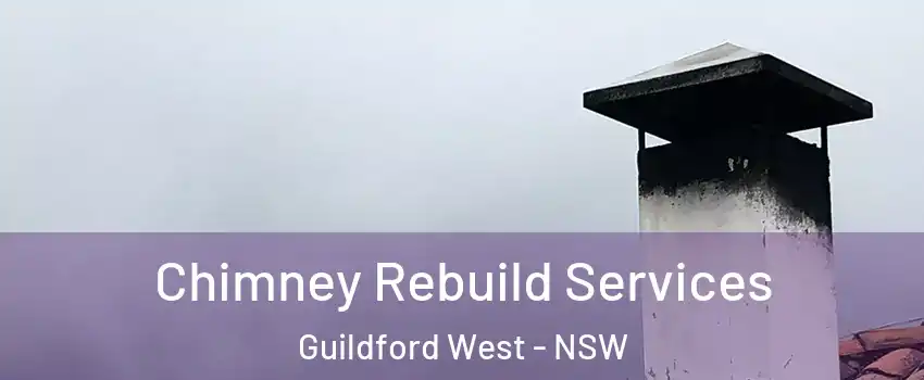 Chimney Rebuild Services Guildford West - NSW