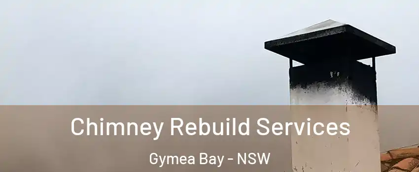 Chimney Rebuild Services Gymea Bay - NSW