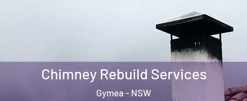 Chimney Rebuild Services Gymea - NSW