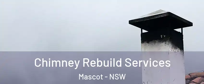  Chimney Rebuild Services Mascot - NSW