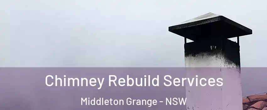 Chimney Rebuild Services Middleton Grange - NSW