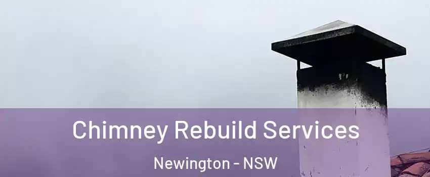 Chimney Rebuild Services Newington - NSW