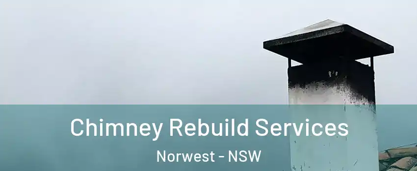 Chimney Rebuild Services Norwest - NSW