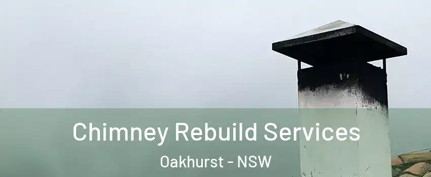 Chimney Rebuild Services Oakhurst - NSW