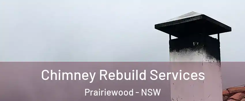 Chimney Rebuild Services Prairiewood - NSW