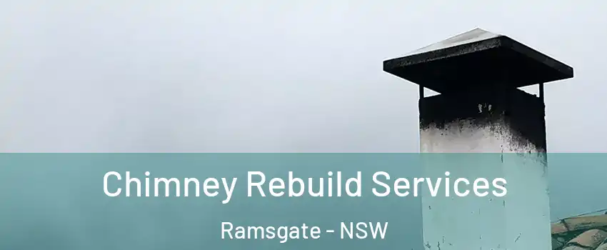 Chimney Rebuild Services Ramsgate - NSW