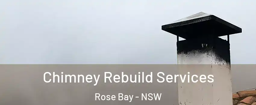 Chimney Rebuild Services Rose Bay - NSW