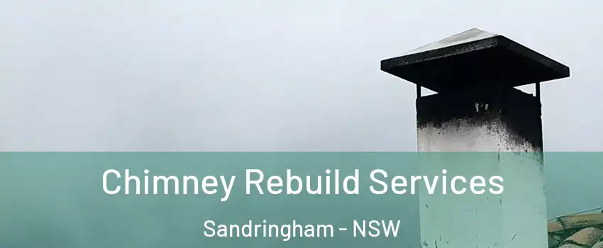 Chimney Rebuild Services Sandringham - NSW