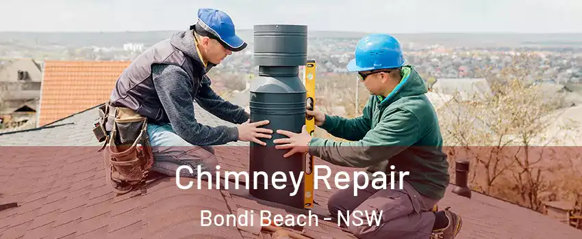 Chimney Repair Bondi Beach - NSW