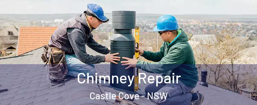 Chimney Repair Castle Cove - NSW
