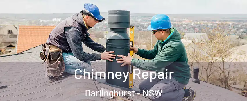 Chimney Repair Darlinghurst - NSW