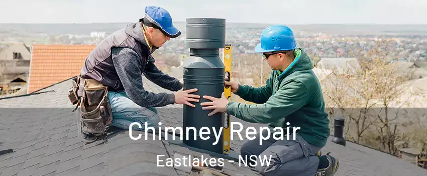 Chimney Repair Eastlakes - NSW