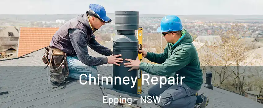 Chimney Repair Epping - NSW