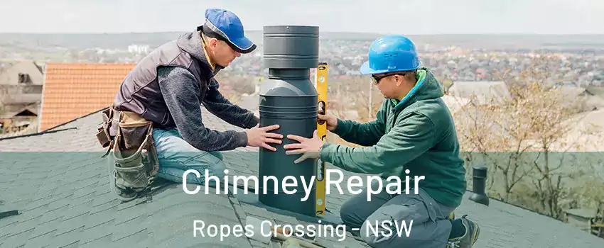 Chimney Repair Ropes Crossing - NSW