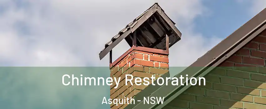 Chimney Restoration Asquith - NSW