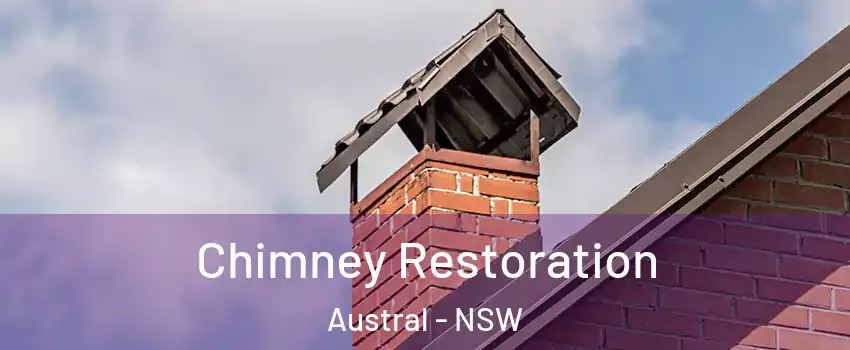 Chimney Restoration Austral - NSW