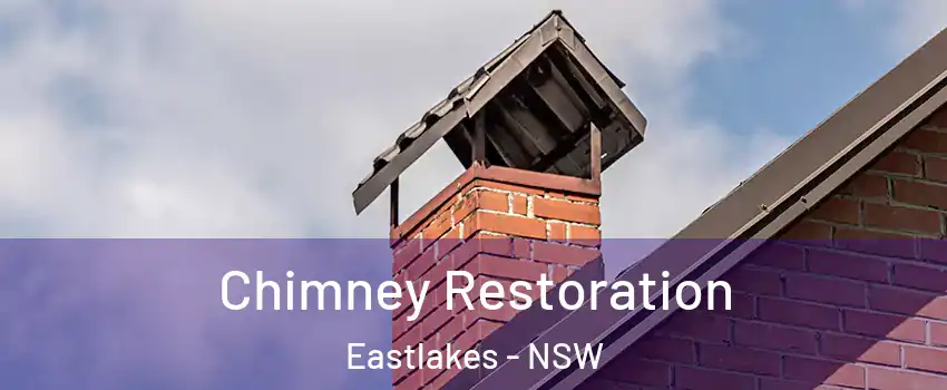 Chimney Restoration Eastlakes - NSW