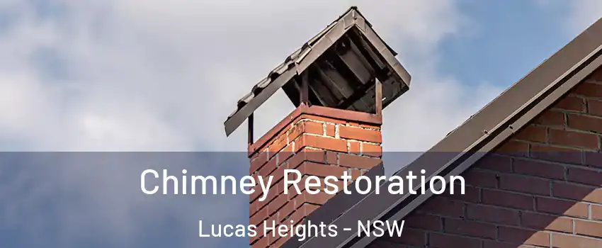 Chimney Restoration Lucas Heights - NSW