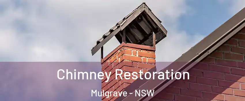 Chimney Restoration Mulgrave - NSW