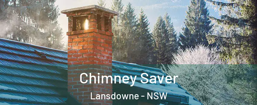 Chimney Saver Lansdowne - NSW