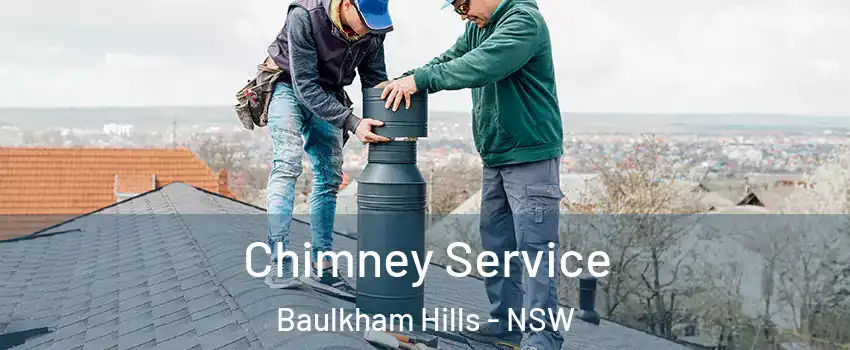 Chimney Service Baulkham Hills - NSW