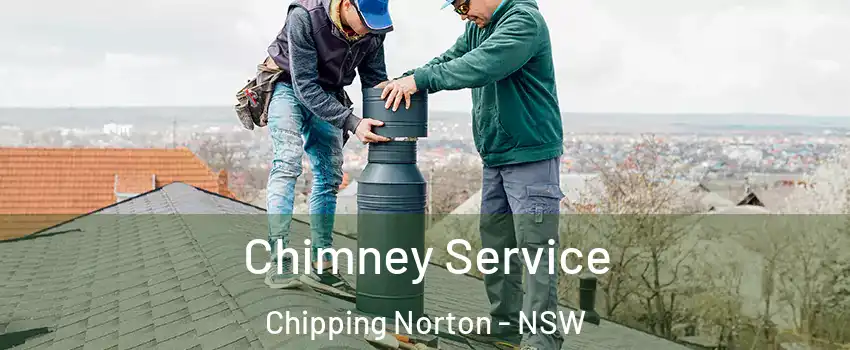 Chimney Service Chipping Norton - NSW