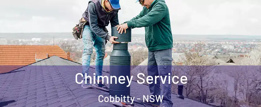Chimney Service Cobbitty - NSW