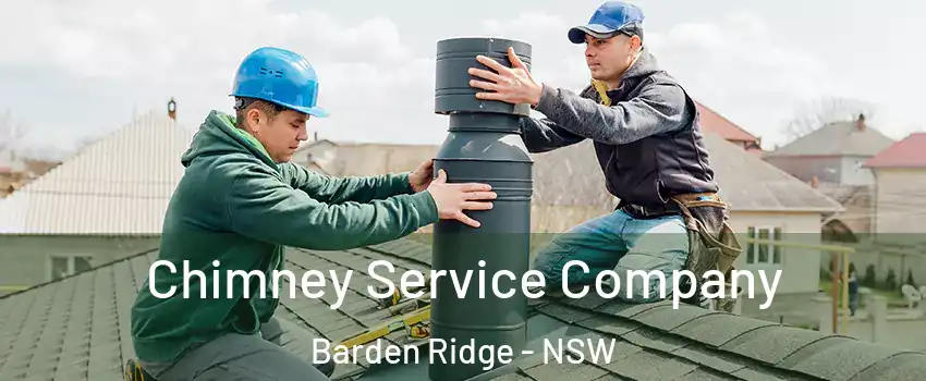 Chimney Service Company Barden Ridge - NSW