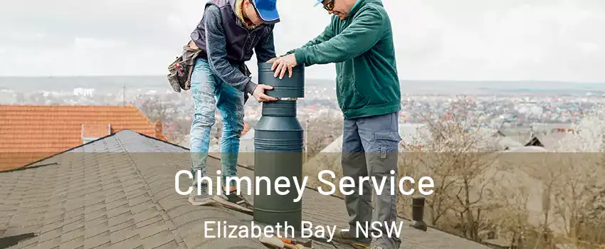 Chimney Service Elizabeth Bay - NSW