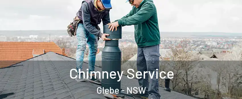 Chimney Service Glebe - NSW
